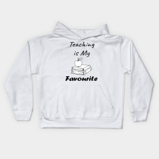 Teaching is My Favourite ,Book Lover Gift,Teacher Gift. Kids Hoodie